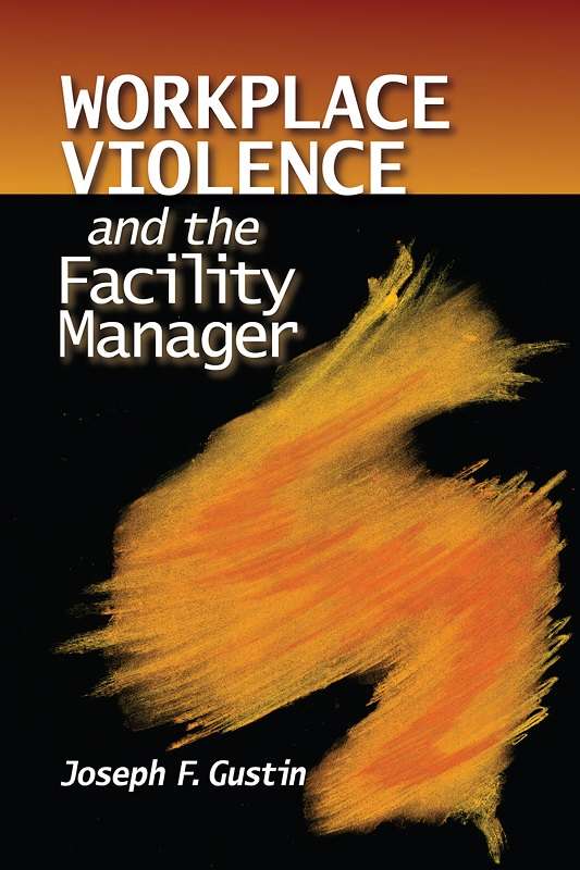 Workplace Violence and the Facility Manager