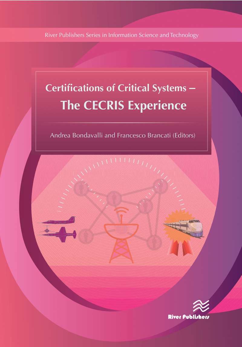 Certifications of Critical Systems - The CECRIS Experience