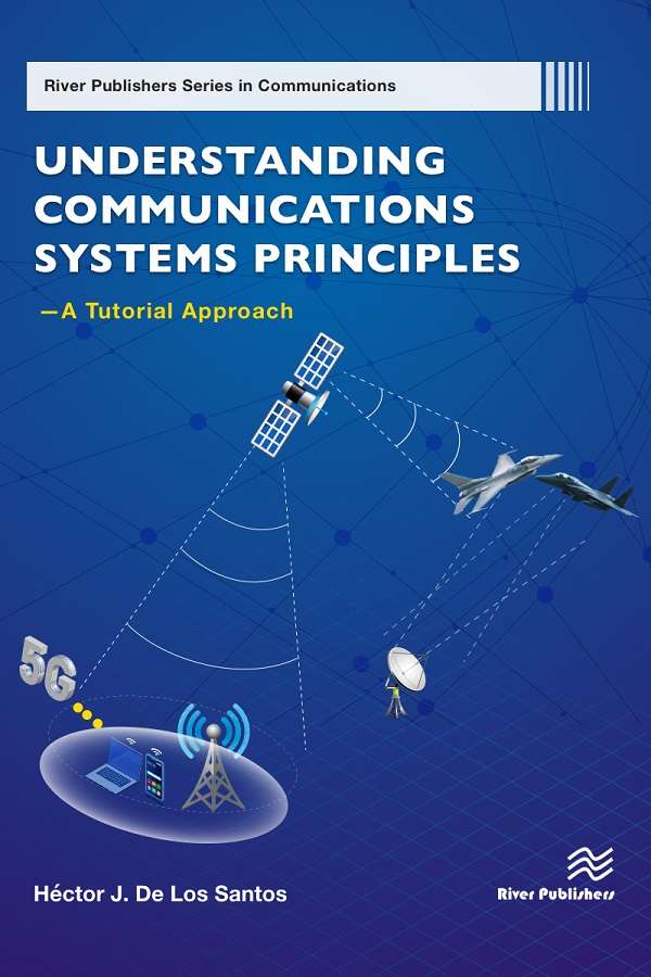 Understanding Communications Systems Principles - A Tutorial Approach