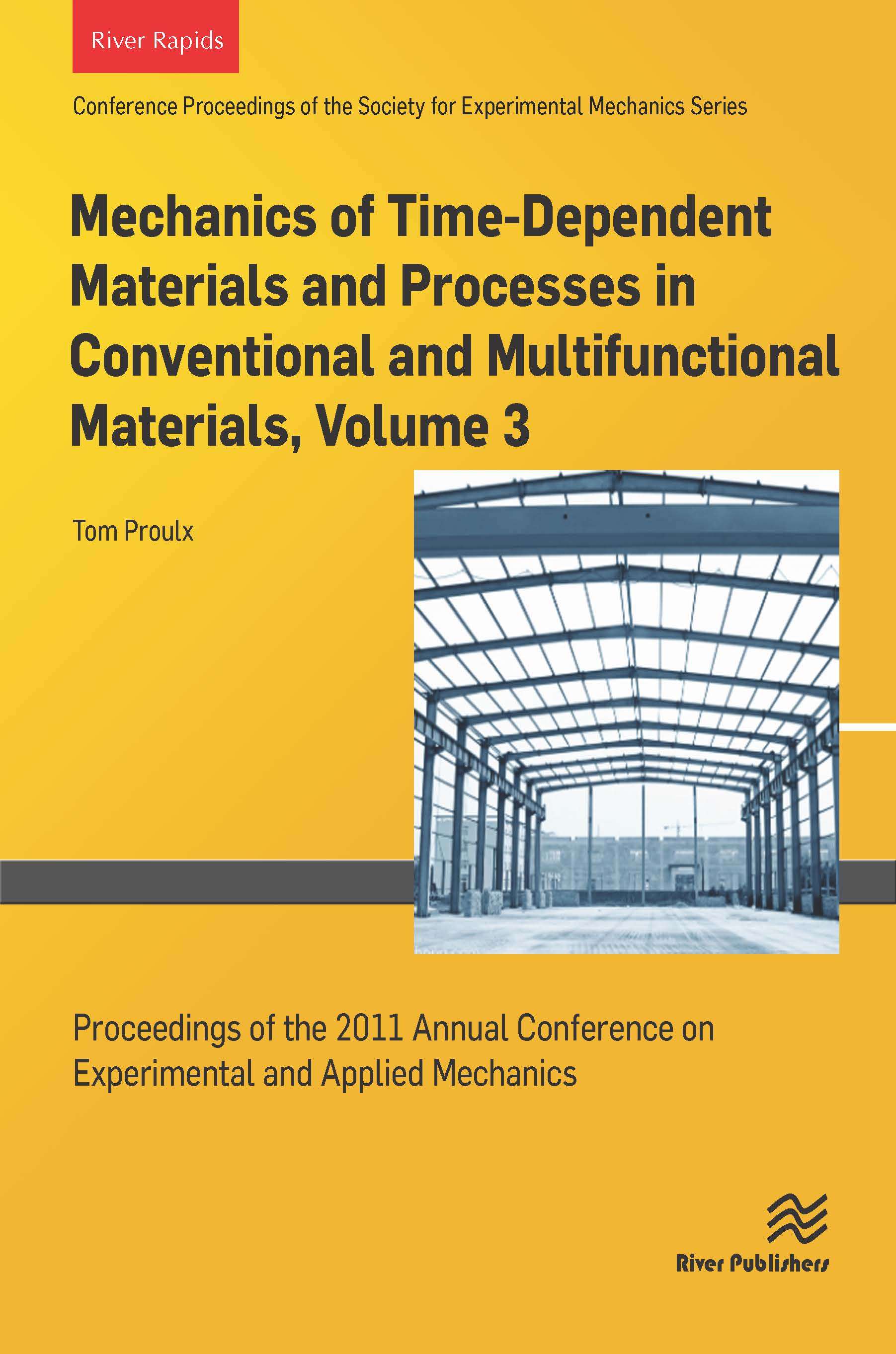 Mechanics of Time-Dependent Materials  and Proccesses in Conventional and Multifunctional Materails, Volume 3