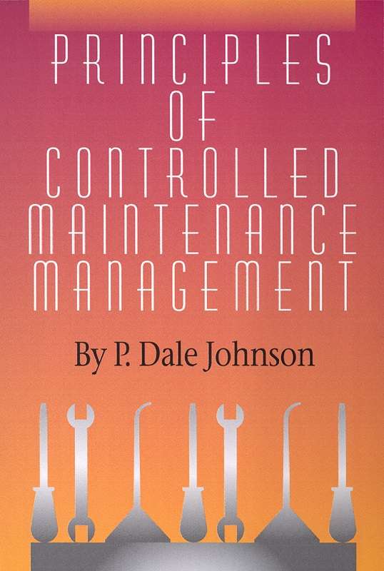 Principles of Controlled Maintenance Management
