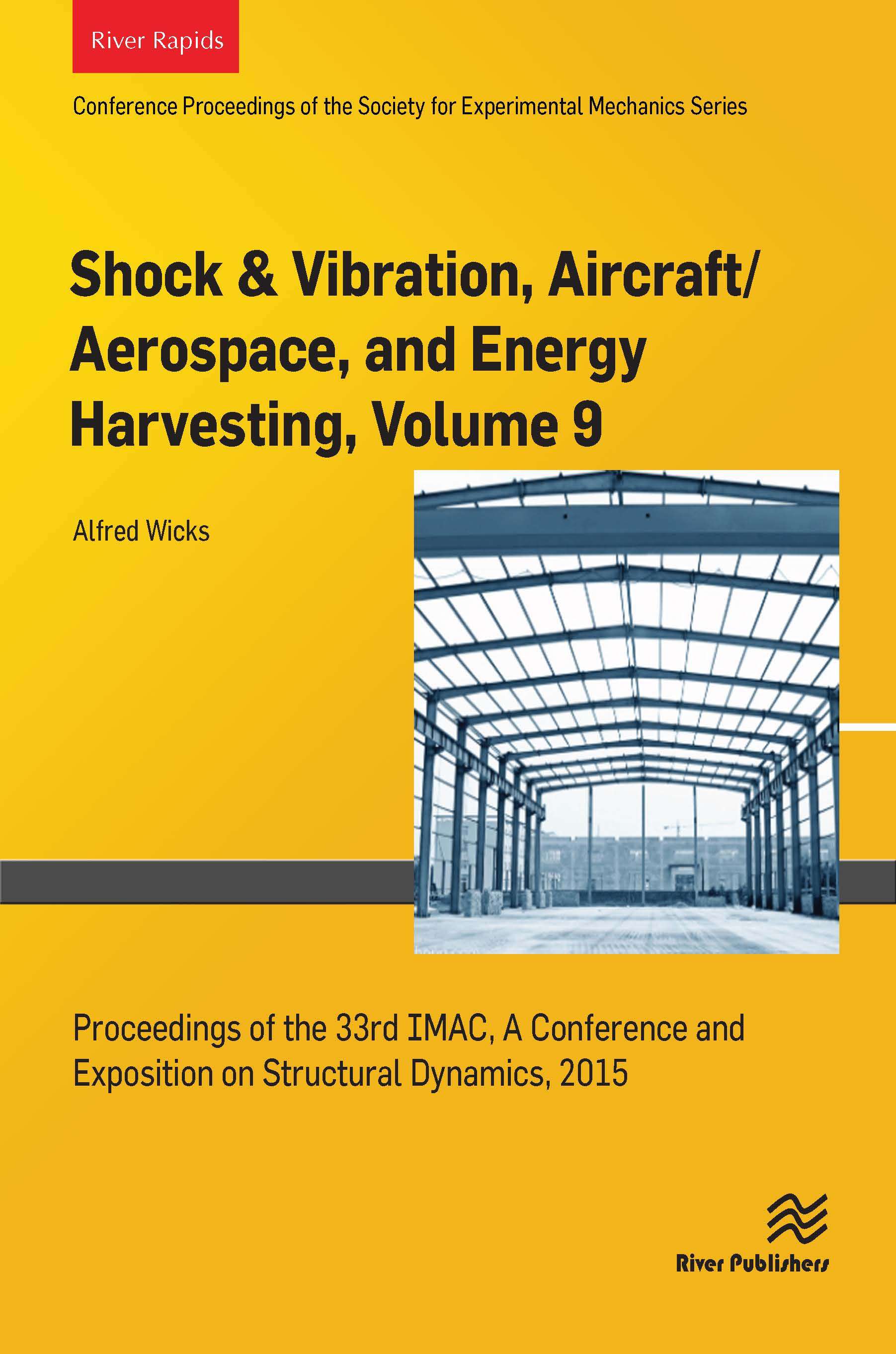 Shock & Vibration, Aircraft/Aerospace, and Energy Harvesting, Volume 9