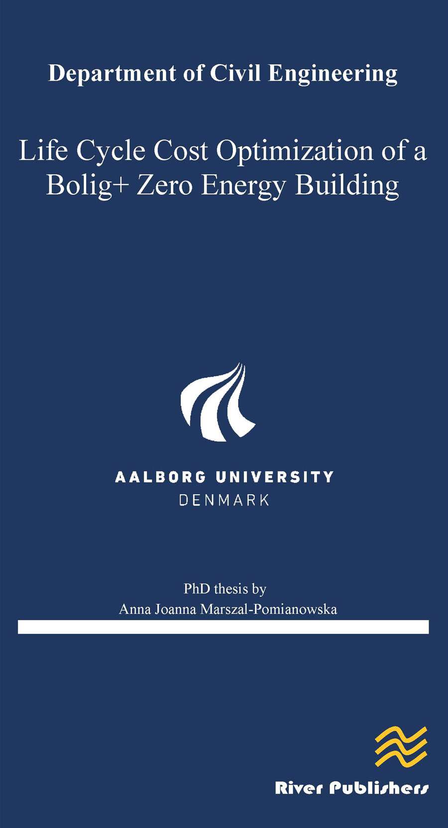Life Cycle Cost Optimization of a Bolig+ Zero Energy Building