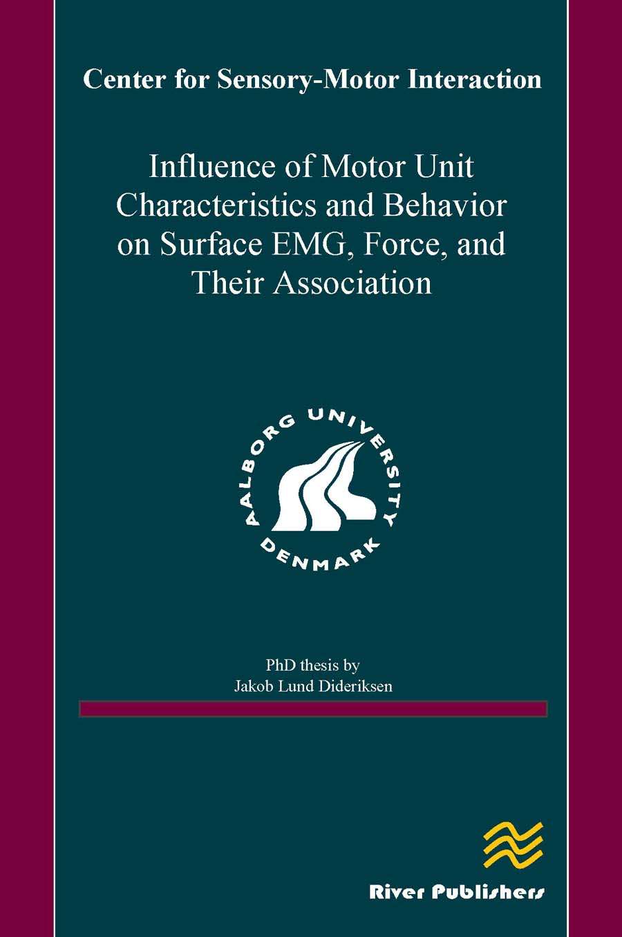 Influence of Motor Unit Characteristics and Behavior on Surface EMG, Force, and Their Association