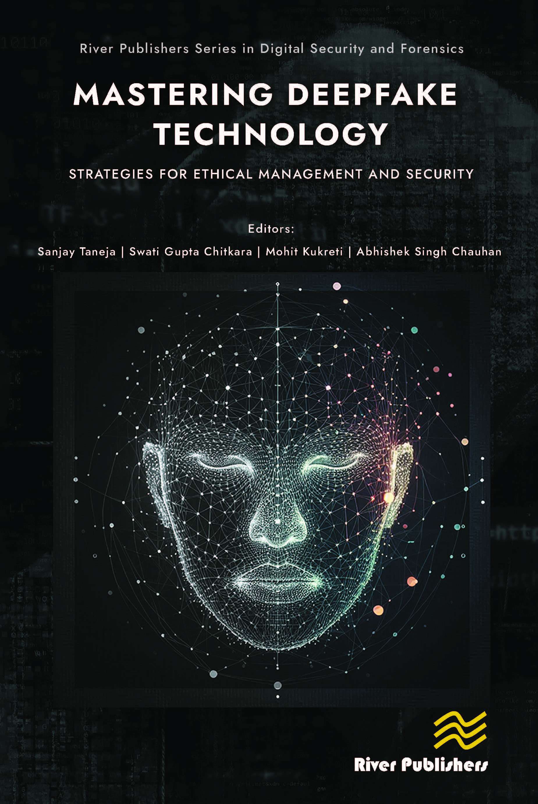 Mastering Deepfake Technology: Strategies for Ethical Management and Security