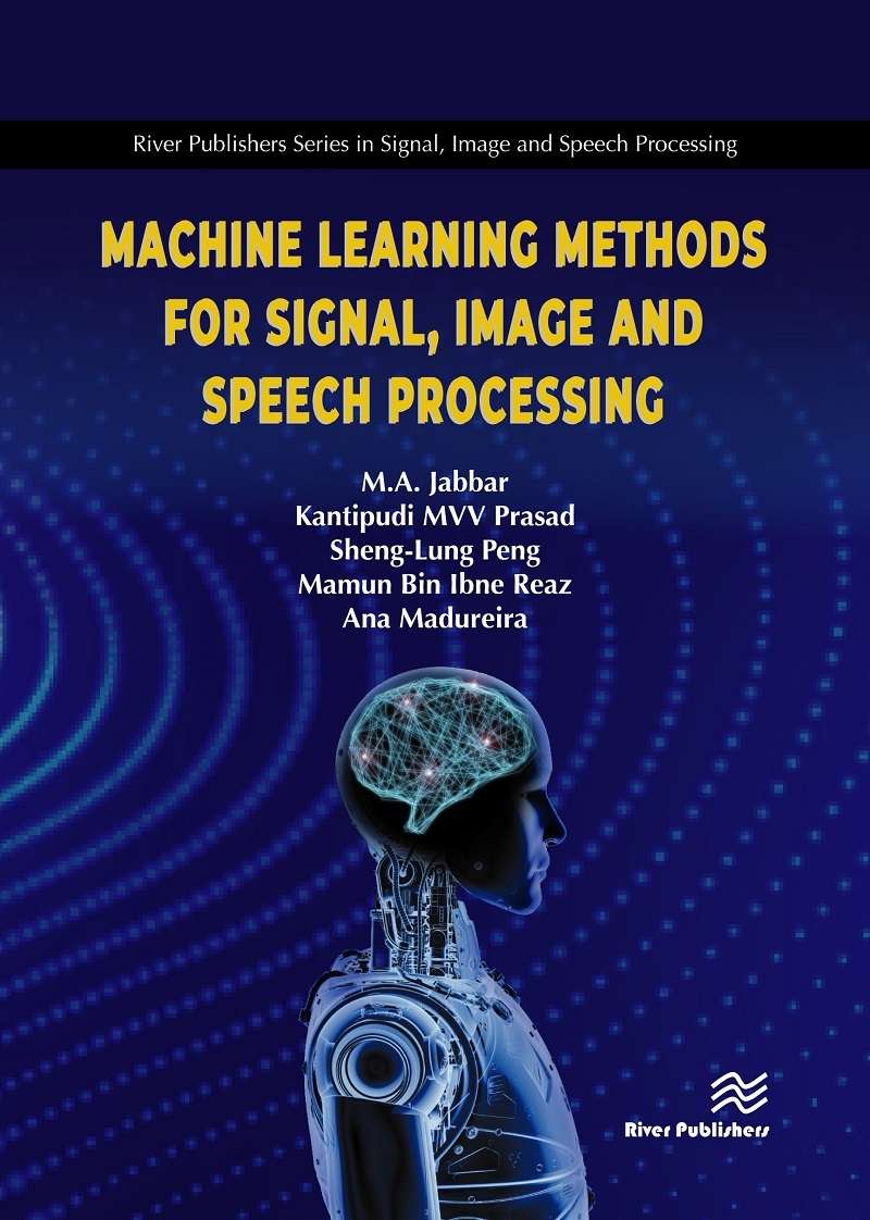 Machine Learning Methods for Signal, Image and Speech Processing