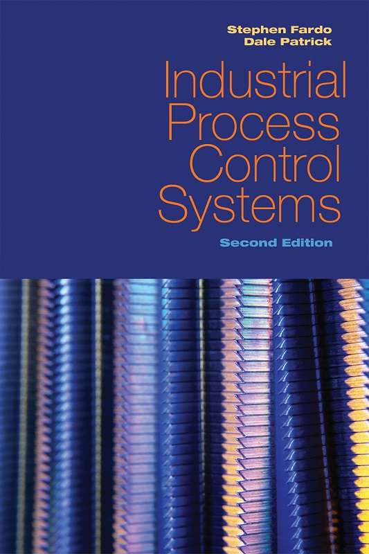 Industrial Process Control Systems, Second Edition