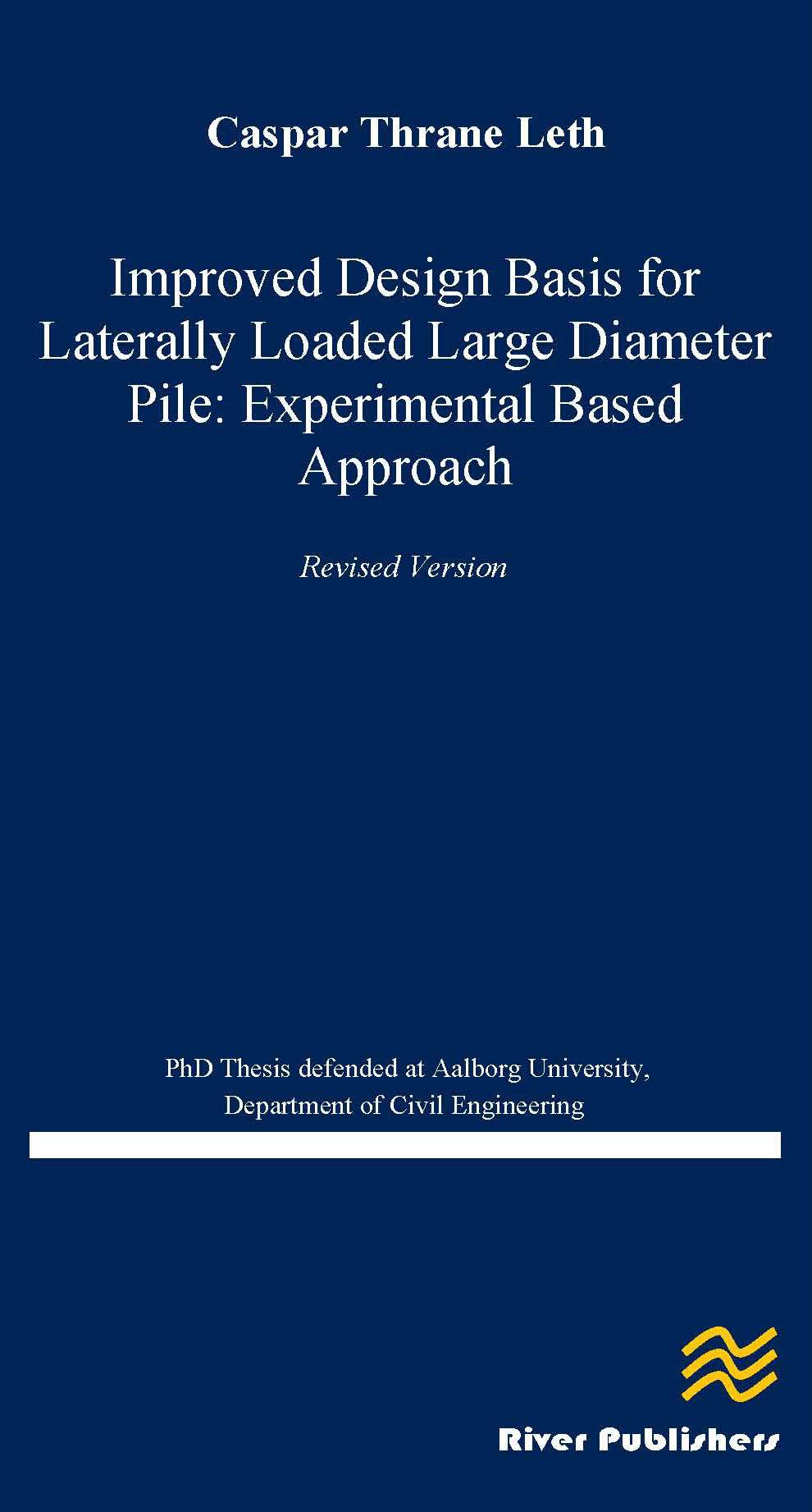Improved Design Basis for Laterally Loaded Large Diameter Pile: Experimental Based Approach